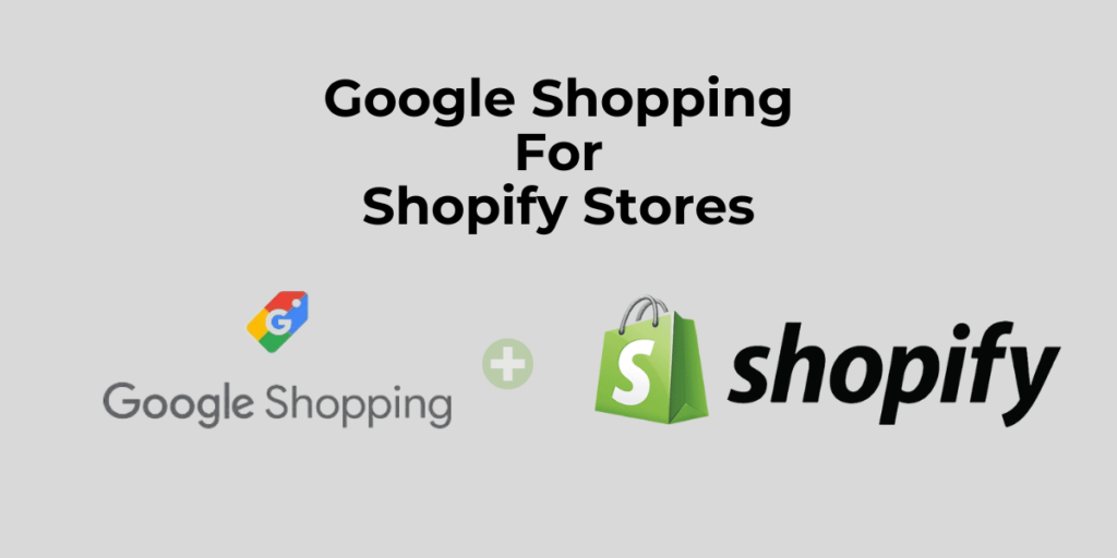 Google Shopping for Shopify Stores